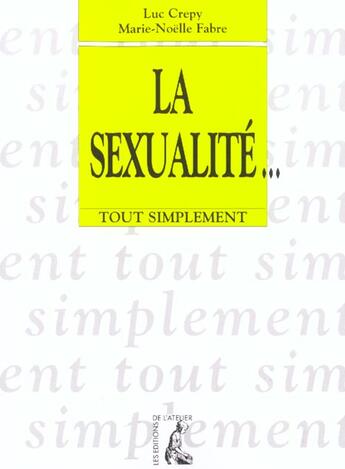 Couverture du livre « La sexualite » de Crepy/Fabre aux éditions Editions De L'atelier