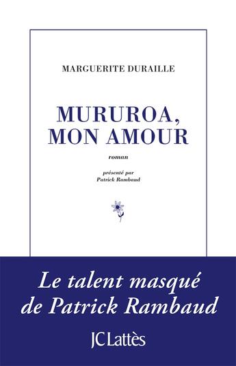 Couverture du livre « Mururoa mon amour » de Patrick Rambaud aux éditions Lattes