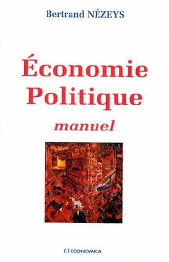 Couverture du livre « ECONOMIE POLITIQUE » de Nezeys/Bertrand aux éditions Economica