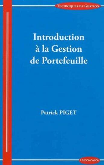 Couverture du livre « Introduction à la gestion de portefeuille » de Piget/Patrick aux éditions Economica