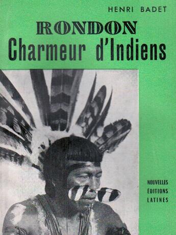 Couverture du livre « Rondon charmeur d'Indiens » de Henri Badet aux éditions Nel