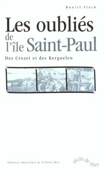 Couverture du livre « Les oublies de l'ile saint-paul » de Floch Daniel aux éditions Ouest France