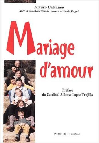 Couverture du livre « Mariage d'amour » de Arturo Cattaneo et Franca Pugni et Paolo Pugni aux éditions Tequi