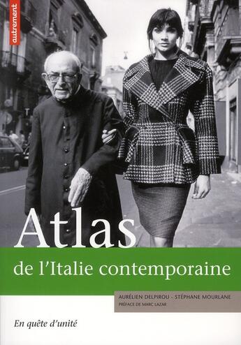 Couverture du livre « Atlas de l'Italie contemporaine » de Delpirou et Mourlane aux éditions Autrement