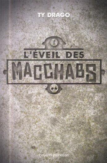 Couverture du livre « L'éveil des Macchabs t.1 ; tu les vois, toi aussi ? » de Ty Drago aux éditions Bayard Jeunesse