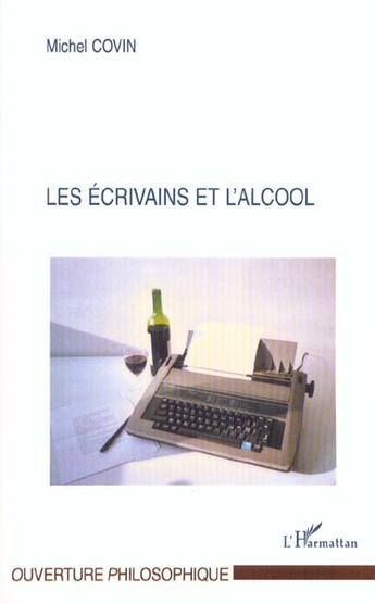 Couverture du livre « Les ecrivains et l'alcool » de Michel Covin aux éditions L'harmattan