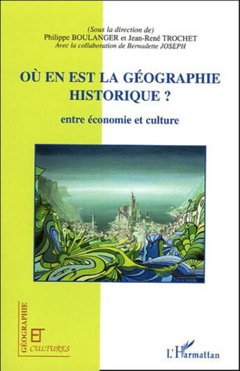 Couverture du livre « Revue Geographie Et Cultures » de Philippe Boulanger et Jean-Rene Trochet aux éditions L'harmattan