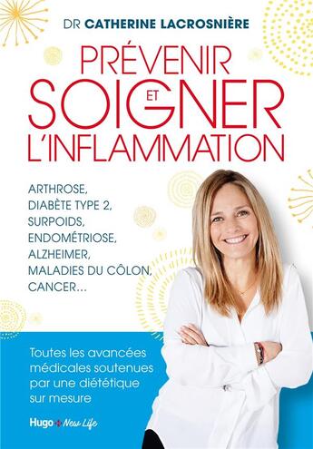 Couverture du livre « Prévenir et soigner l'inflammation » de Catherine Serfaty-Lacrosniere aux éditions Hugo Document