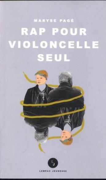 Couverture du livre « Rap pour violoncelle seul » de Page Maryse aux éditions Lemeac