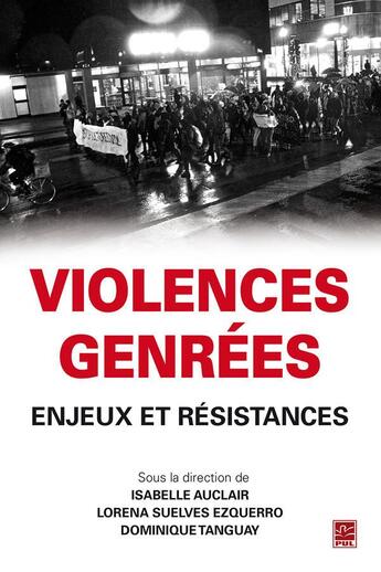 Couverture du livre « Violences genrées ; enjeux et résistances » de Isabelle Auclair et Lorena Suelves Ezquerro et Dominique Tanguay aux éditions Presses De L'universite De Laval