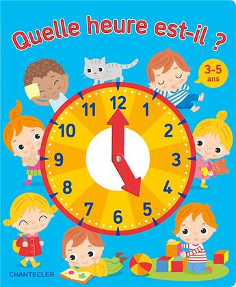 Couverture du livre « Quelle heure est-il ? » de  aux éditions Chantecler