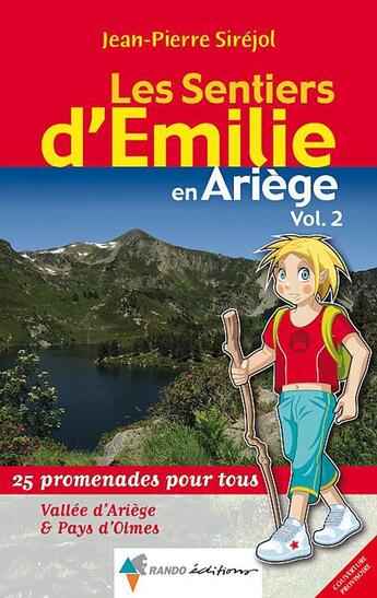 Couverture du livre « Les sentiers d'Emilie en Ariège t.2 ; vallée d'Ariège et Pays d'Olmes » de Jean-Pierre Sirejol aux éditions Rando