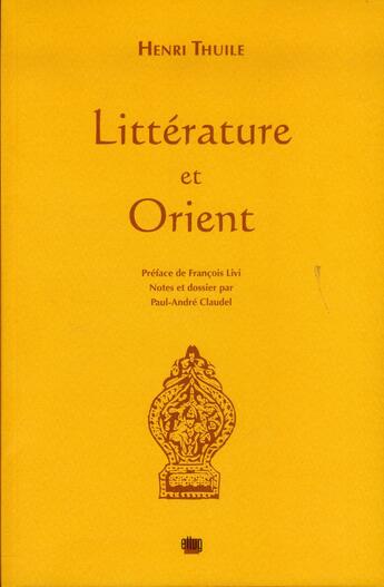 Couverture du livre « Litterature et orient » de Thuile Henri aux éditions Uga Éditions