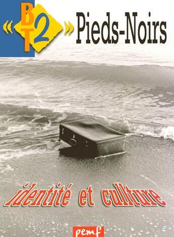 Couverture du livre « Pieds-noirs ; identité et culture » de  aux éditions Pemf