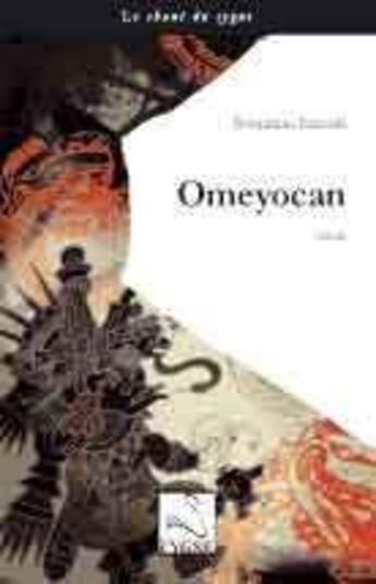 Couverture du livre « Omeyocan » de Benjamin Barouh aux éditions Editions Du Cygne