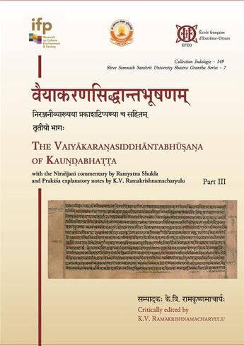 Couverture du livre « The Vaiyakaranasiddhantabhussanna of Kaundabhatta : with the Niranjani commentary by Ramyatna Shukla and Prakasa explanatory notes » de K.V. Ramakrishnamacharyulu aux éditions Ecole Francaise Extreme Orient