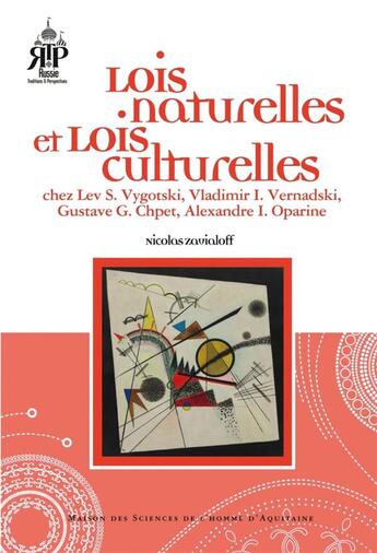 Couverture du livre « Lois naturelles et lois culturelles : chez Lev S. Vygotski, Vladimir I. Vernadski, Gustave G. Chpet, Alexandre I. Oparine » de Nicolas Zavialoff aux éditions Maison Sciences De L'homme D'aquitaine