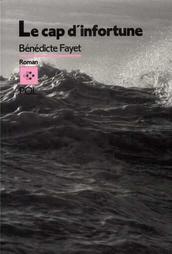 Couverture du livre « Le cap d'infortune » de Benedicte Fayet aux éditions P.o.l