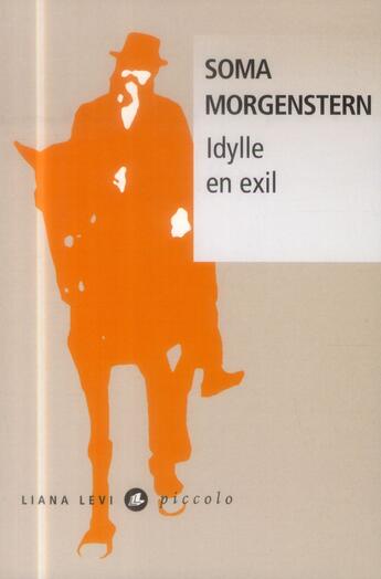 Couverture du livre « Idylle en exil » de Soma Morgenstern aux éditions Liana Levi