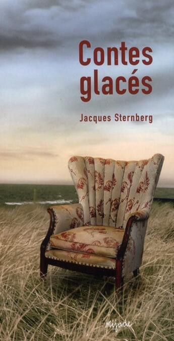 Couverture du livre « Contes glacés ; intégrale » de Sternberg aux éditions Mijade