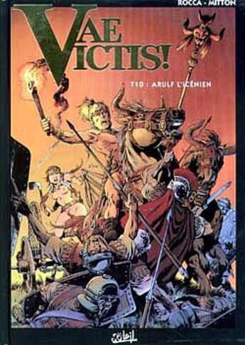 Couverture du livre « Vae victis Tome 10 : Arulf l'icenien » de Jean-Yves Mitton et Simon Rocca aux éditions Soleil