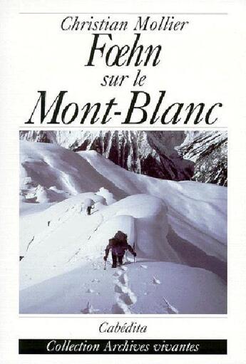 Couverture du livre « FOEHN SUR LE MONT-BLANC » de Christian Mollier aux éditions Cabedita