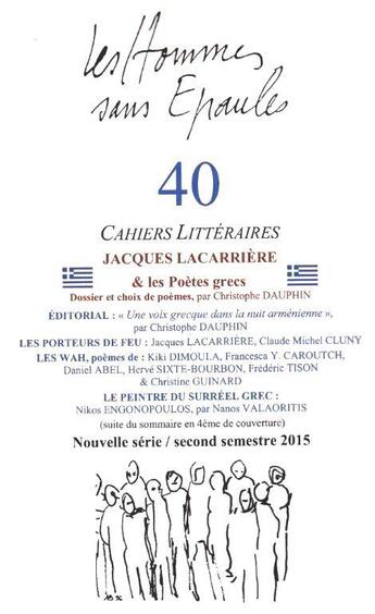 Couverture du livre « Les Hommes sans Epaules n°40 : Dossier Jacques LACARRIERE et les poètes grecs » de Les Hse aux éditions Hommes Sans Epaules