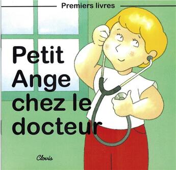 Couverture du livre « Petit ange chez le docteur » de Jean-Luc Cherrier aux éditions Clovis