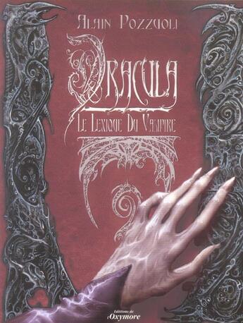 Couverture du livre « Dracula, Le Lexique Du Vampire » de Alain Pozzuoli aux éditions Oxymore