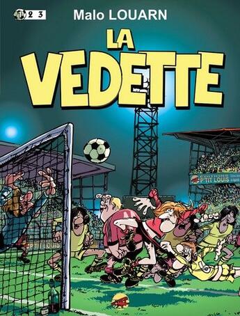 Couverture du livre « La vedette Tome 1 » de Malo Louarn aux éditions P'tit Louis