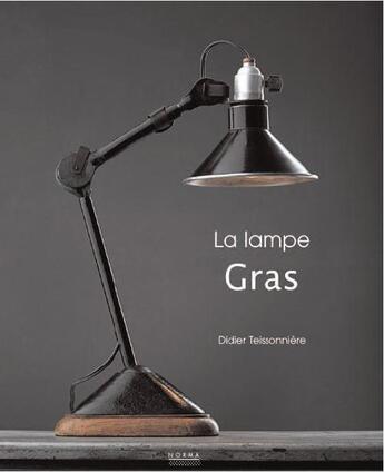 Couverture du livre « La lampe Gras » de Didier Tessonniere aux éditions Norma