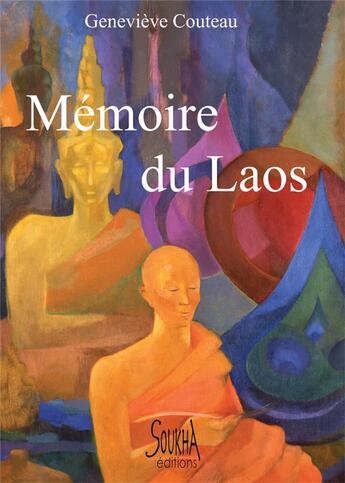 Couverture du livre « Mémoire du Laos » de Genevieve Couteau aux éditions Soukha