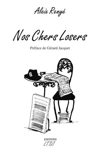 Couverture du livre « Nos chers losers » de Aleix Renye aux éditions Ltsj