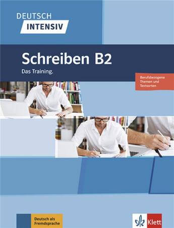 Couverture du livre « Deutsch intensiv : allemand ; B2 ; schreiben » de  aux éditions La Maison Des Langues