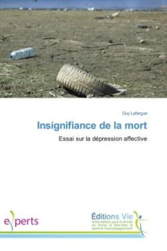 Couverture du livre « Insignifiance de la mort - essai sur la depression affective » de Lafargue Guy aux éditions Editions Universitaires Europeennes