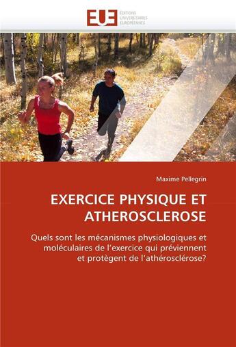 Couverture du livre « Exercice physique et atherosclerose » de Pellegrin Maxime aux éditions Editions Universitaires Europeennes