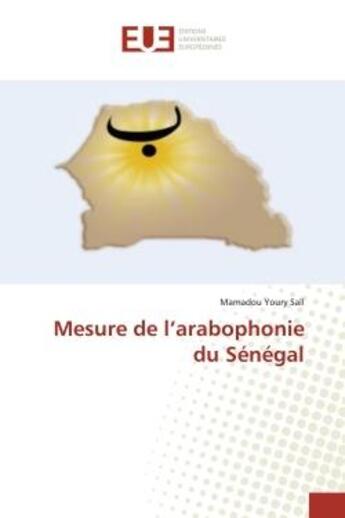 Couverture du livre « Mesure de l'arabophonie du Senegal » de Mamadou Sall aux éditions Editions Universitaires Europeennes