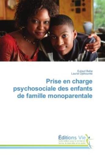 Couverture du livre « Prise en charge psychosociale des enfants de famille monoparentale » de Eulaud Baba aux éditions Vie