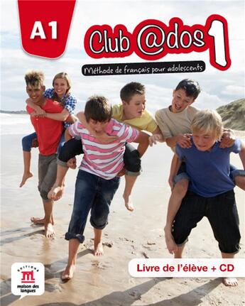 Couverture du livre « Club@dos t.1 ; livre de l'élève » de  aux éditions La Maison Des Langues