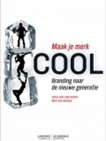 Couverture du livre « Maak je merk cool » de Joeri Van Den Bergh et Mattias Behrer aux éditions Lannoo Campus