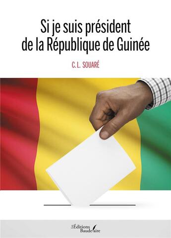 Couverture du livre « Si je suis président de la République de Guinée » de C. L. Souare aux éditions Baudelaire