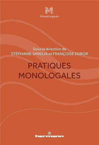 Couverture du livre « Pratiques monologales » de Francoise Dubor et Stéphanie Smadja et Collectif aux éditions Hermann