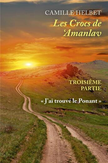 Couverture du livre « Les crocs de 'amanlav - troisieme partie - j'ai trouve le ponant » de Camille Helbet aux éditions Librinova