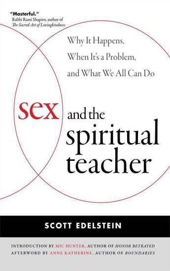 Couverture du livre « Sex and the Spiritual Teacher » de Edelstein Scott aux éditions Wisdom Publications