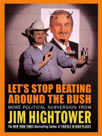 Couverture du livre « Let's Stop Beating Around the Bush » de Jim Hightower aux éditions Penguin Group Us