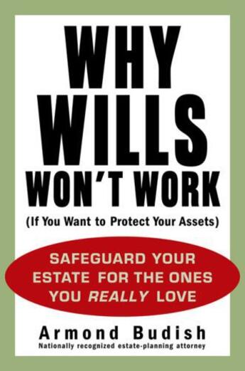 Couverture du livre « Why Wills Won't Work (If You Want to Protect Your Assets) » de Budish Armond aux éditions Penguin Group Us