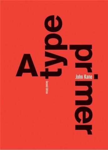 Couverture du livre « A type primer (2nd ed.) » de Kane John aux éditions Laurence King