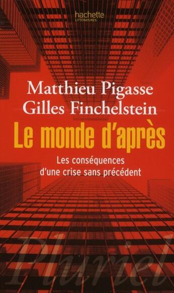 Couverture du livre « Le monde d'apres - les consequences d'une crise sans precedent » de Pigasse/Finchelstein aux éditions Pluriel