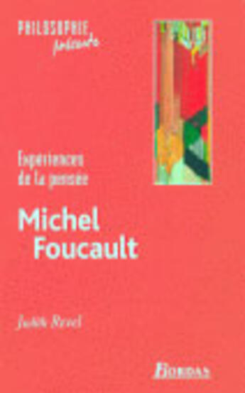 Couverture du livre « Experiences De La Pensee, Michel Foucault » de Judith Revel aux éditions Bordas