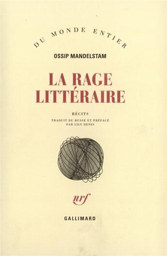 Couverture du livre « La rage litteraire » de Ossip Mandelstam aux éditions Gallimard